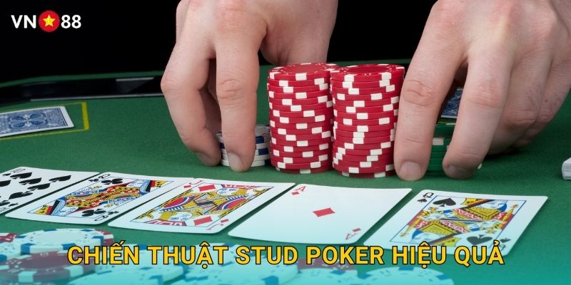 Chiến Thuật Stud Poker Hiệu Quả