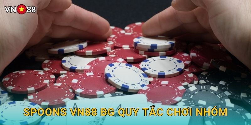 Spoons Vn88 bg Quy Tắc Chơi Nhóm
