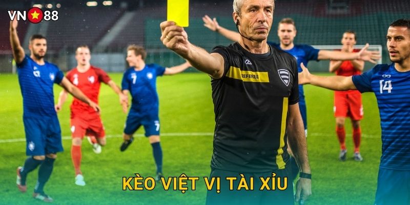 Kèo Việt Vị Tài Xỉu Vn88 bg – Thách Thức Cao Thủ