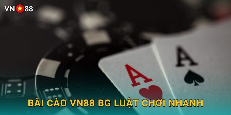 Bài Cào Vn88 bg Luật Chơi Nhanh